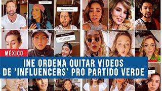 El INE ordena retirar videos de ‘influencers' a favor del Partido Verde