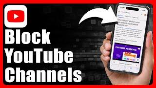 How To Block YouTube Channels