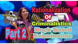 RATIONALIZATION OF CRIMINALISTICS MOCK BOARD EXAMINATION (PART 2)