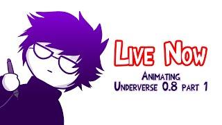 [SPOILERS, NGAAAHAHAAH again!] ANIMATING UNDERVERSE 0.8 PART 1 (7)