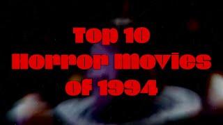 Top 10 Horror Movies of 1994