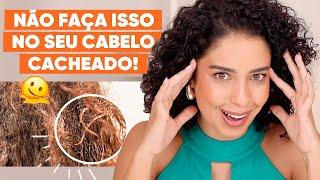 O QUE NÃO FAZER NO SEU CABELO CACHEADO - CACHOS SAUDÁVEIS E COM DEFINIÇÃO | JULIANA LOUISE