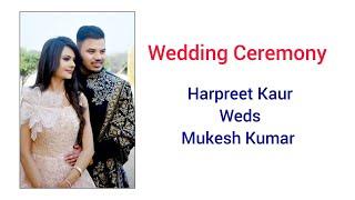 Wedding Ceremony , Harpreet Kaur Weds Mukesh Kumar ll Pala Studio Chabbewal (M) 95921-86603