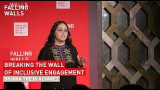 Oriana Trejo Álvarez: Breaking the Wall of Inclusive Engagement