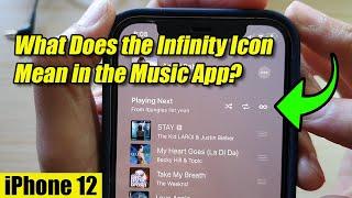 iPhone 12: What Does the Infinity Icon Mean in the Music App?