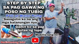 STEP BY STEP SA PAG GAWA NG POSO NG TUBIG GAMIT ANG PVC AT WATER PUMP | Madiskarteng Eder