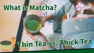 What is Matcha?: Matcha, a traditional Japanese powdered green tea. Thin Tea vs. Thick Tea