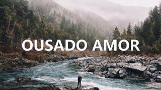 FUNDO MUSICAL -  OUSADO AMOR | PARA ORAÇÃO, MINISTRAÇÃO (PIANO + PAD)