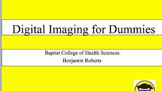 Digital Radiography for Dummies