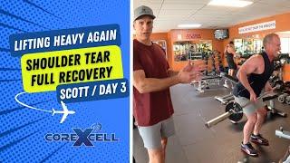 Shoulder Tear Full Recovery Lifting Heavy Again - Scott Day 3/3