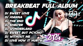 DJ MIXTAPE BREAKBEAT BARAT TERBARU FULL ALBUM REMIX VERSION 2024