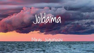 Mıras Jügünüsov - Joldama (Lyrics) Мирас Жүгүнүсов - Жолдама (Мәтін, Текст)