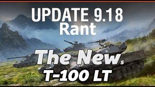 WOT || The NEWs - T100 LT + Patch 9 18 rant ||