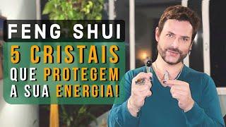 FENG SHUI: OS 5 CRISTAIS MAIS PODEROSOS PARA SUA DEFESA E PROTEÇÃO ENERGÉTICA/ LUIZ NETTO