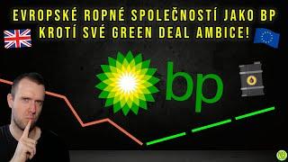 Evropské ropné firmy jako BP krotí Green Deal. Mohla by to být šance pro investici do jejich akcií?