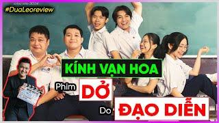 #DưaLeoReview Kính Vạn Hoa: Phim Dở do ĐẠO DIỄN