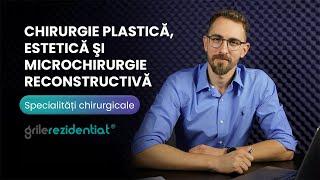 II.13. Chirurgie plastică, estetică şi microchirurgie reconstructivă @ Cum să-ți alegi specialitatea