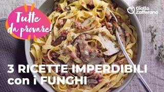  3 RICETTE IMPERDIBILI con i FUNGHI