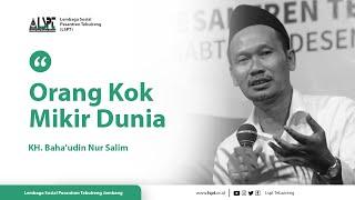 JANGAN MEMPERTARUHKAN KESEHATANMU DEMI HARTA !! - KH. BAHAUDIN NUR SALIM (GUS BAHA)