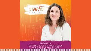 Startist Society - 116: Getting Your Artwork Seen with Elizabeth Silver