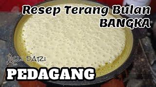 Resep Terang Bulan Bangka Asli Pedagang