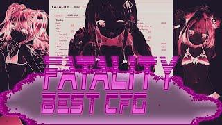 NEW BEST CFG  ft. ephoria  Fatality crack 