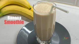 Delicious Banana Smoothie In 5 Minutes / A Healthy Milkshake For The Summer Enjoy 