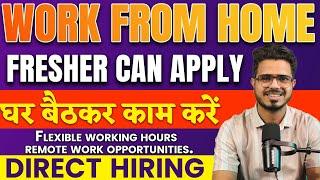 Work From Home Job | Online Jobs at Home | Remote job l Direct Hiring l Job Vacancy 2024