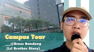 Campus Tour @Binus Bandung (Lil Brother Story)