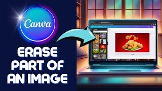 How To Erase Part Of An Image In Canva 2024 Tutorial