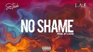 Sean Tizzle & L.A.X - NO SHAME