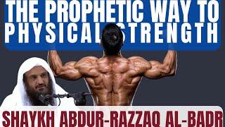 Prophetic Advice on attaining strength|Shaykh Abdur Razzaq al Badr