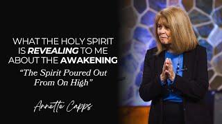 What the Holy Spirit is Revealing to Me About the Awakening | Annette Capps