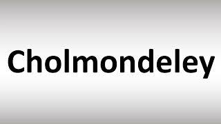 How to Pronounce Cholmondeley?