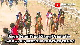 Laga Semi Final Yang Dramatis || Full Race Kls OA OB TA TB  TC A B C