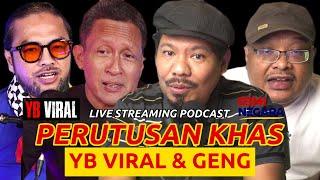 [LIVE] PERUTUSAN KHAS YB VIRAL & GENG