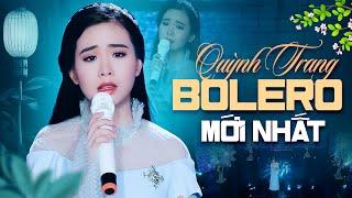 QUỲNH TRANG BOLERO - Công Chúa Bolero Có Giọng Hát Ngọt Ngào Làm Đốn Tim Người Nghe