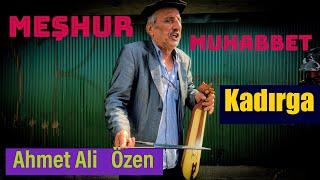 O Meşhur Muhabbet - Ahmet Ali ÖZEN       [Kadırga 2024]