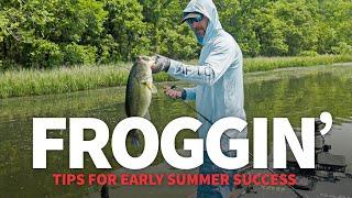 Early Summer FROGGIN'  – Blowups, Biggins' & HIGH percentage spots!