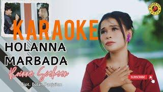 KARAOKE HOLAN NAMARBADA, ROINNA SIAHAAN (Official Music Dan Video)