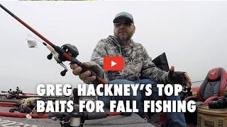 Greg Hackney's Top Fall Bait Selection