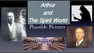 Conan Doyle Arthur and The Spirit World (A Documentary by Dr. Keith Parsons)