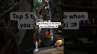 Top 5 things to do when visiting Makati #makati #philippines #philippinesvlog