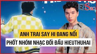 Anh Trai Say Hi đang nổi vạch trần bộ mặt thật nhóm nhạc đối đầu team HIEUTHUHAI | TIN GIẢI TRÍ