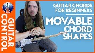 Guitar Chords for Beginners: Movable Chord Shapes | Guitar Control