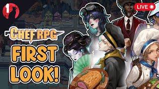 First Look! | CHEF RPG | Live Ep 1