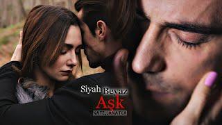 Ferhat, Asli. Моя Любовь Самая Чистая. Siyah Beyaz Aşk