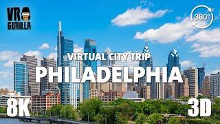VR Tour of Philadelphia, United States (short)- Virtual City Trip - 8K 360 3D