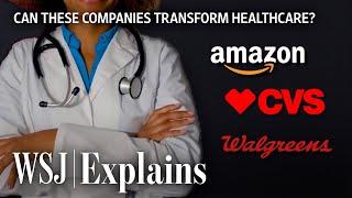 How Amazon, CVS and Walgreens Are Tapping Into the $4 Trillion Healthcare Market | WSJ