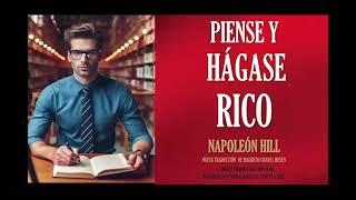 Piense y Hágase rico de Napoleón Hill - Audiolibro Completo en español - Voz humana.